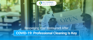 Reopening Your Restaurant After COVID 19 Professional Cleaning Is Key