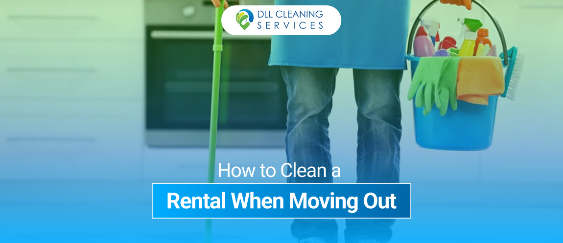 How to Clean a Rental When Moving Out