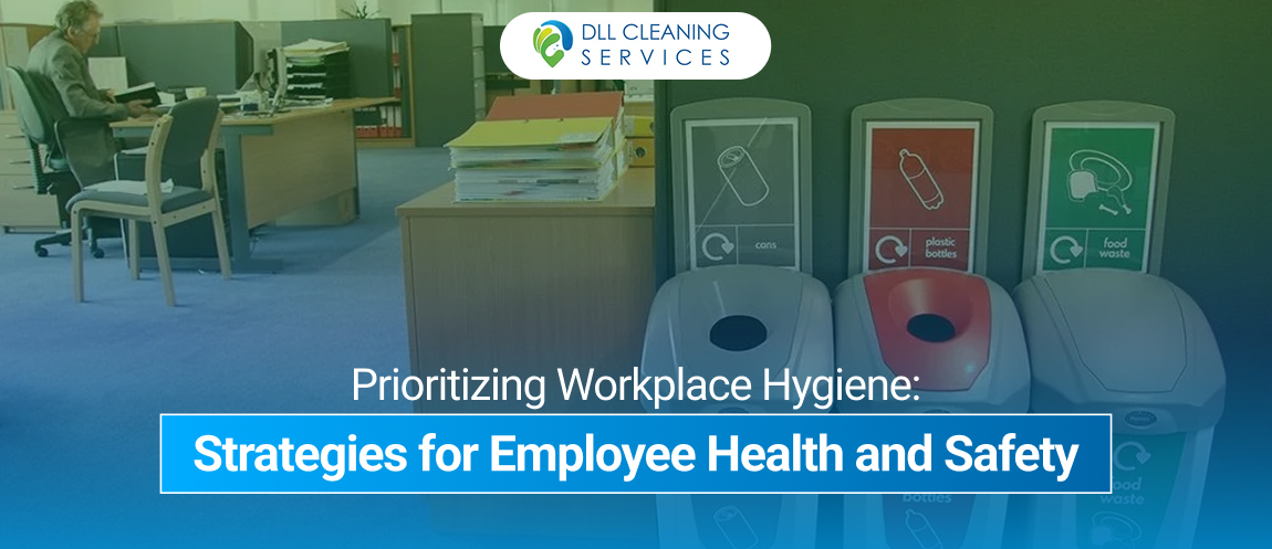 Prioritizing Workplace Hygiene Strategies for Employee Health and Safety